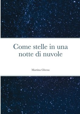 Come stelle in una notte di nuvole