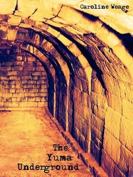 The Yuma Underground