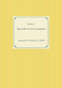 Sganarelle ou le Cocu imaginaire