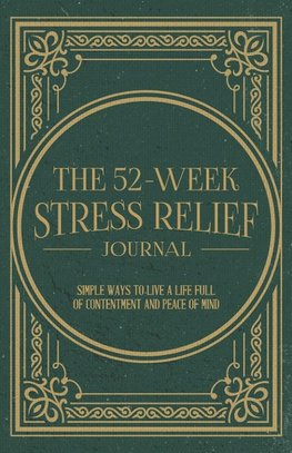 The 52-Week Stress Relief Journal