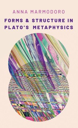 Forms and Structure in Plato's Metaphysics