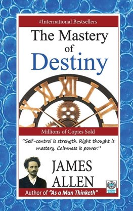 THE MASTERY OF DESTINY