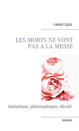 Les morts ne vont pas à la messe