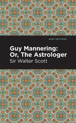 Guy Mannering; Or, The Astrologer