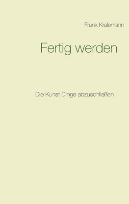 Fertig werden
