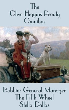 The Olive Higgins Prouty Omnibus - Bobbie
