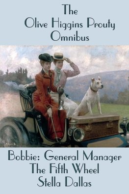 The Olive Higgins Prouty Omnibus - Bobbie