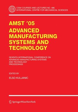 AMST'05 Advanced Manufacturing Systems and Technology