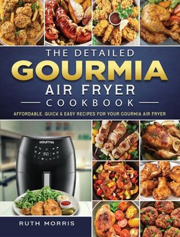 The Detailed Gourmia Air Fryer Cookbook