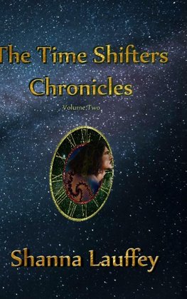 The Time Shifters Chronicles Volume 2
