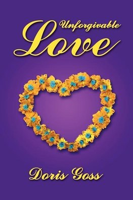 UNFORGIVABLE LOVE