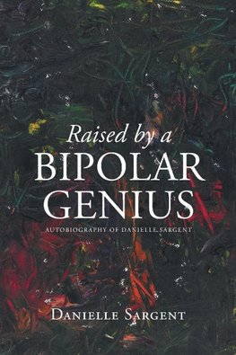 Raised by a Bipolar Genius