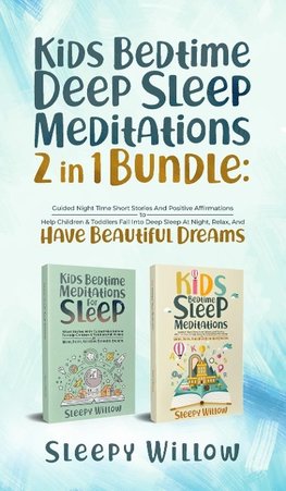 Kids Bedtime Deep Sleep Meditations 2 In 1 Bundle