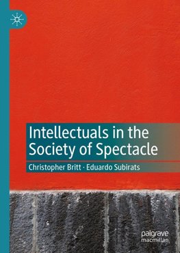 Intellectuals in the Society of Spectacle
