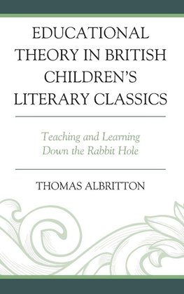 Educational Theory in British Children's Literary Classics