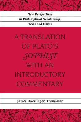 A Translation of Plato's «Sophist» with an Introductory Commentary