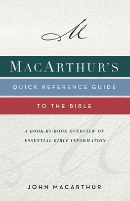 The Macarthur's Quick Reference Guide to the Bible