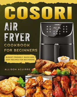 Cosori Air Fryer Cookbook For Beginners