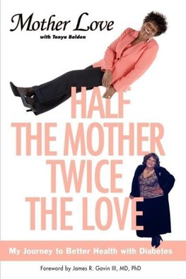 Half the Mother, Twice the Love