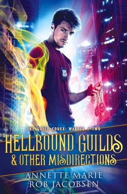 Hellbound Guilds & Other Misdirections