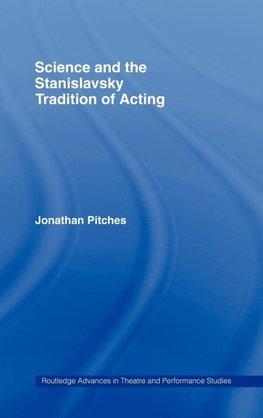 Science and the Stanislavsky Tradition of Acting