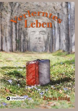 Verlerntes Leben