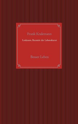 Loslassen, Baustein der Lebenskunst