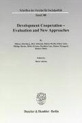 Development Cooperation - Evaluation and New Approaches