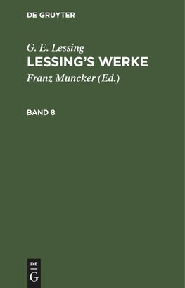 G. E. Lessing: Lessing's Werke. Band 8