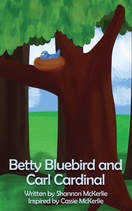 Betty Bluebird and Carl Cardinal
