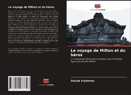 Le voyage de Milton et du héros