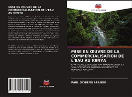 MISE EN ¿UVRE DE LA COMMERCIALISATION DE L'EAU AU KENYA
