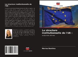 La structure institutionnelle de l'UE :