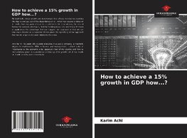 How to achieve a 15% growth in GDP how...?