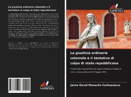 La giustizia ordinaria coloniale e il tentativo di colpo di stato repubblicano