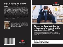 Stress or Burnout due to citizen confinement in the pandemic by COVID