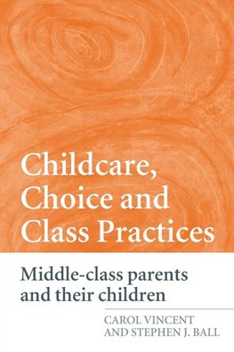 Childcare, Choice and Class Practices
