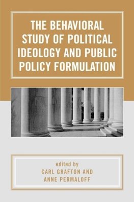 Behavioral Study of Political Ideology and Public Policy Formulation