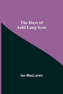 The Days of Auld Lang Syne