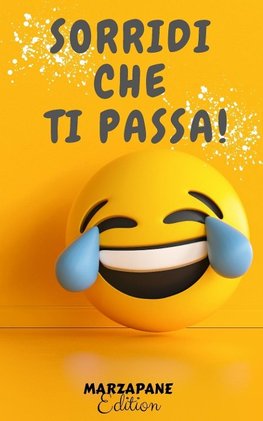 SORRIDI CHE TI PASSA!