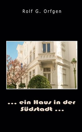 ... ein Haus in der Südstadt ...
