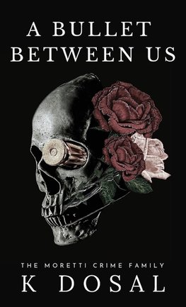 A Bullet Between Us