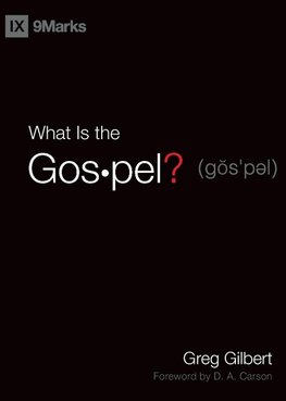 What Is the Gospel?