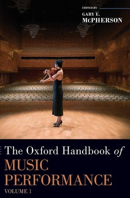 Oxford Handbook of Music Performance, Volume 1
