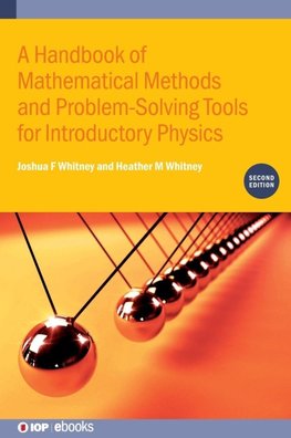 A Handbook of Mathematical Methods and Problem-Solving Tools for Introductory Physics (Second Edition)