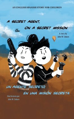 A Secret Agent, on a Secret Mission