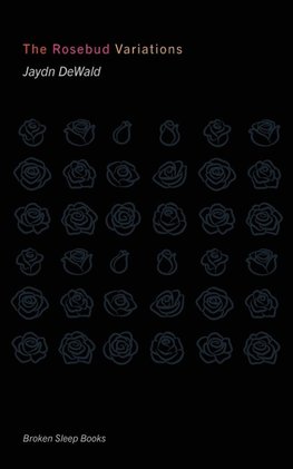 The Rosebud Variations
