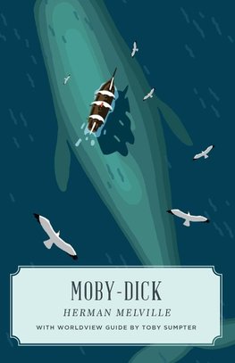 Moby Dick (Canon Classics Worldview Edition)