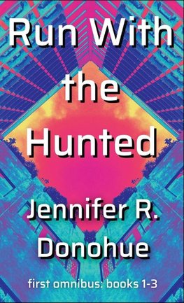 Run With the Hunted first omnibus Books 1-3