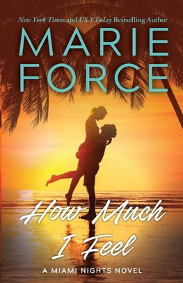 How Much I Feel, Miami Nights Series, Book 1